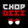 ChopDeez